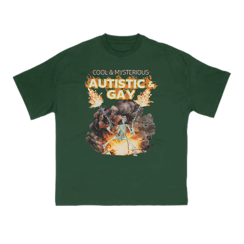 Autistic & Gay Doesn't Mean Cool & Mysterious Print T-shirt
