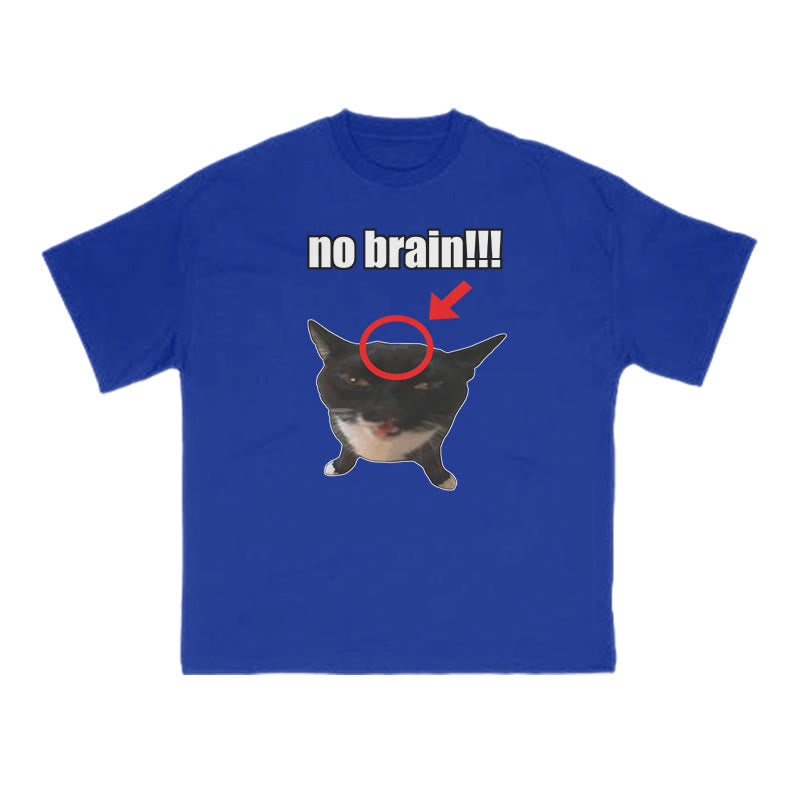 Funny Meme No Brain Cat Print T-shirt