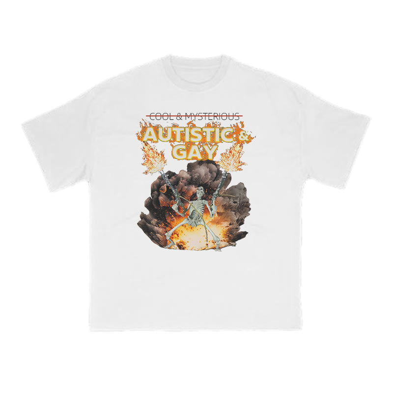 Autistic & Gay Doesn't Mean Cool & Mysterious Print T-shirt