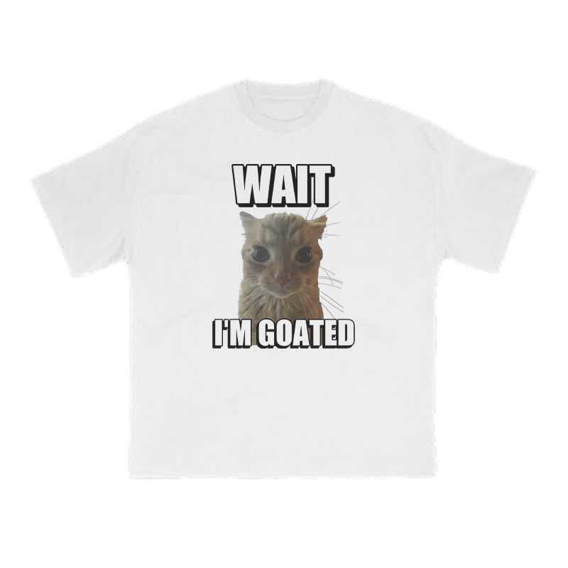 Funny Meme Cat Wait I'm Goated Print T-shirt