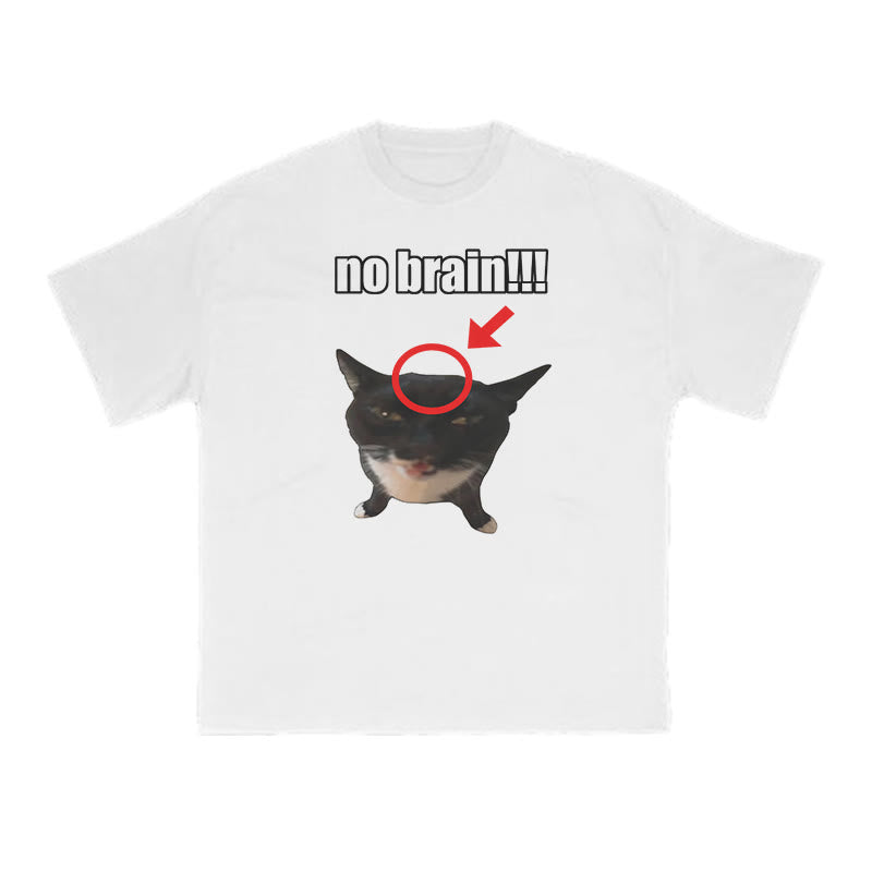 Funny Meme No Brain Cat Print T-shirt