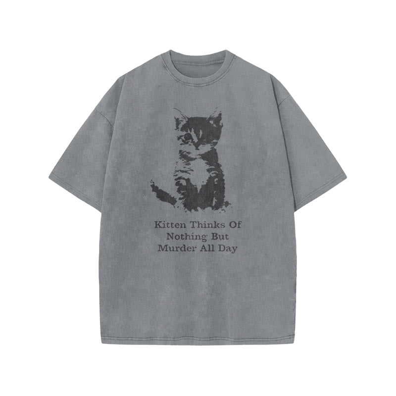 Kitten Thinks Of Nothing But Murder All Day Print Acid Washed T-shirt