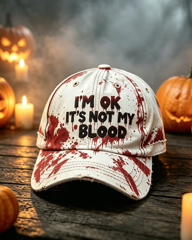 Unisex Halloween I'm OK It's Not My Blood Printed Cap