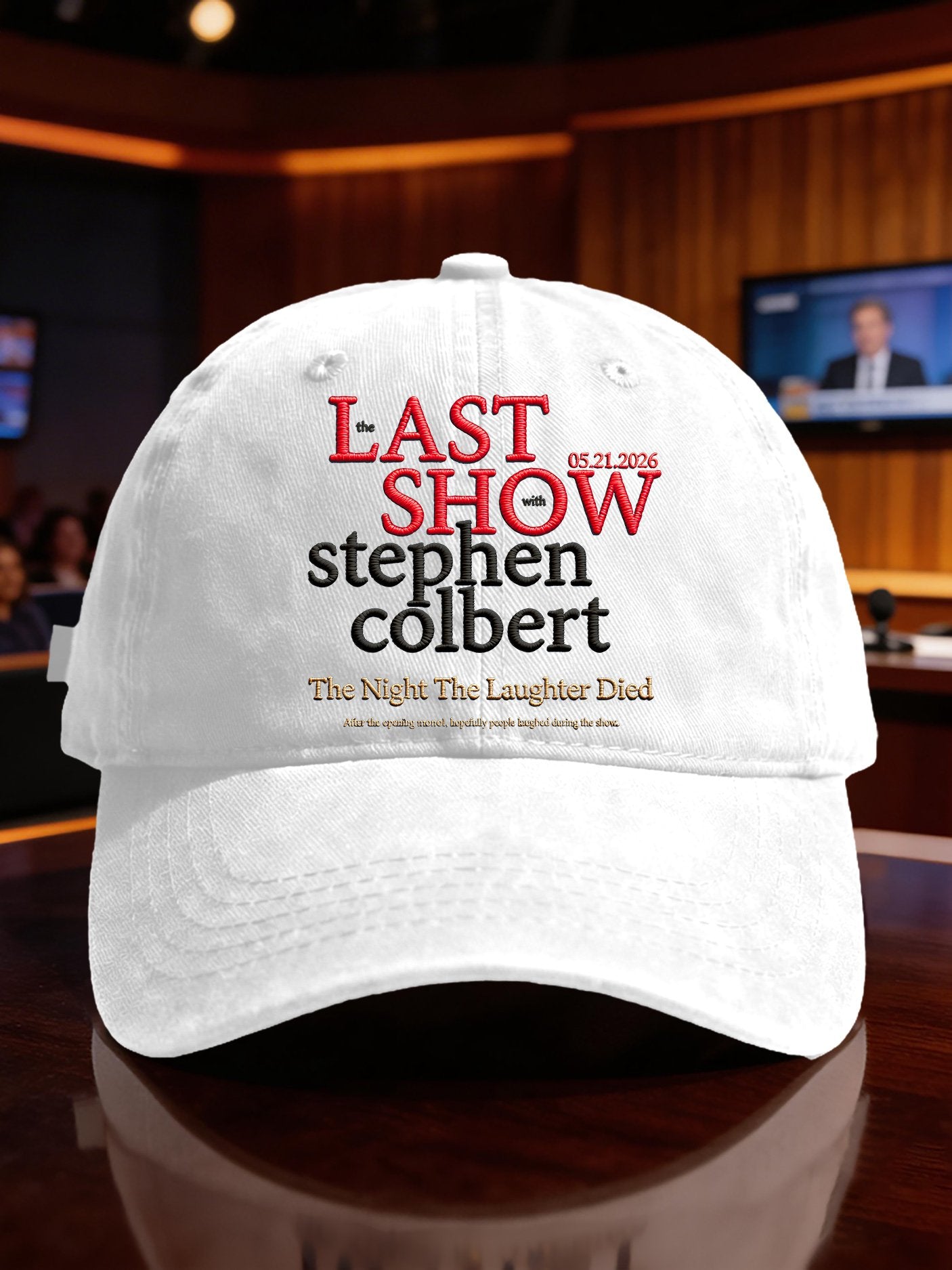 Retro Last Show 05.21.2026 The Night The Laughter Died After The Opening Monol, Hopefully People Laughed During The Show Print Baseball Cap