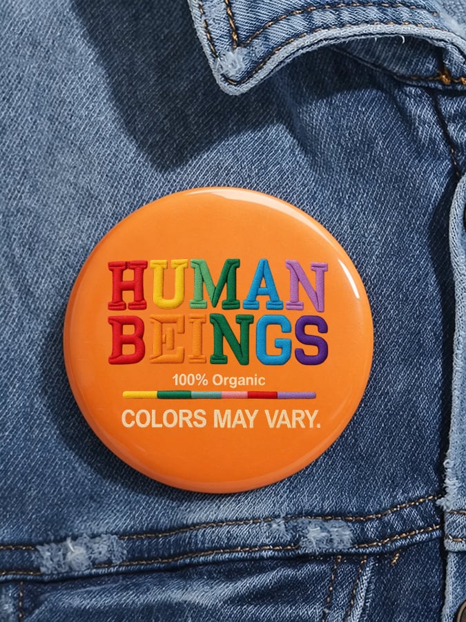 Unisex Human Beings Colors May Vary Print Pin-back Button