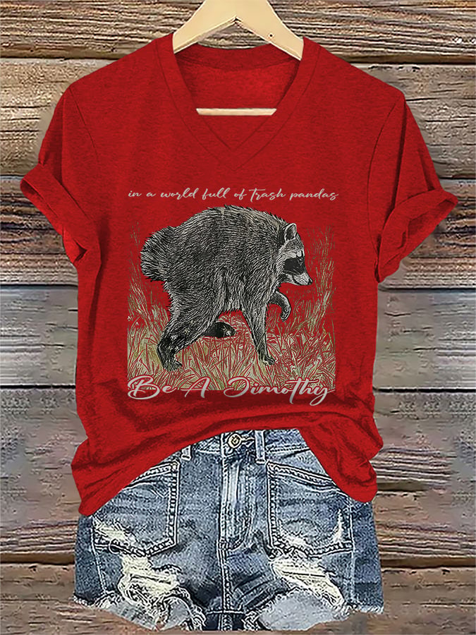 V-Neck Retro In A World Full Of Trash Pandas, Be A Jimothy Print T-Shirt