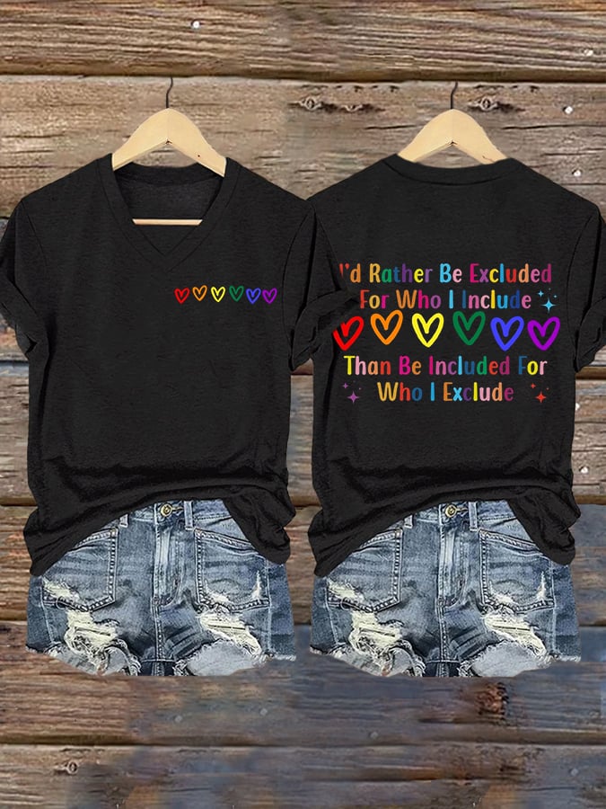 Women's I’d Rather Be Excluded For Who I Include LGBTQ Support Printed T-shirt