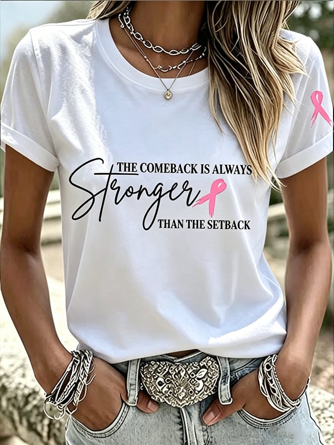Women's Breast Cancer Awareness The Comeback Is Always Stronger Than The Setback Graphic Casual T-Shirt