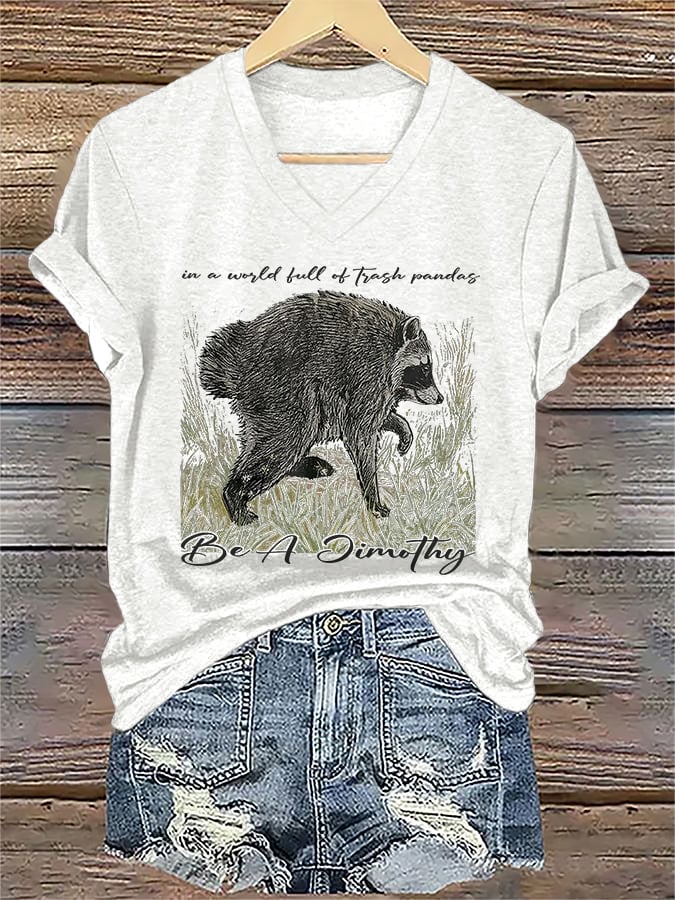 V-Neck Retro In A World Full Of Trash Pandas, Be A Jimothy Print T-Shirt