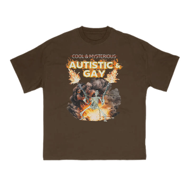 Autistic & Gay Doesn't Mean Cool & Mysterious Print T-shirt