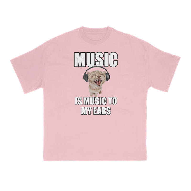 Funny Meme Cat Music Is Music To My Ears Print T-shirt