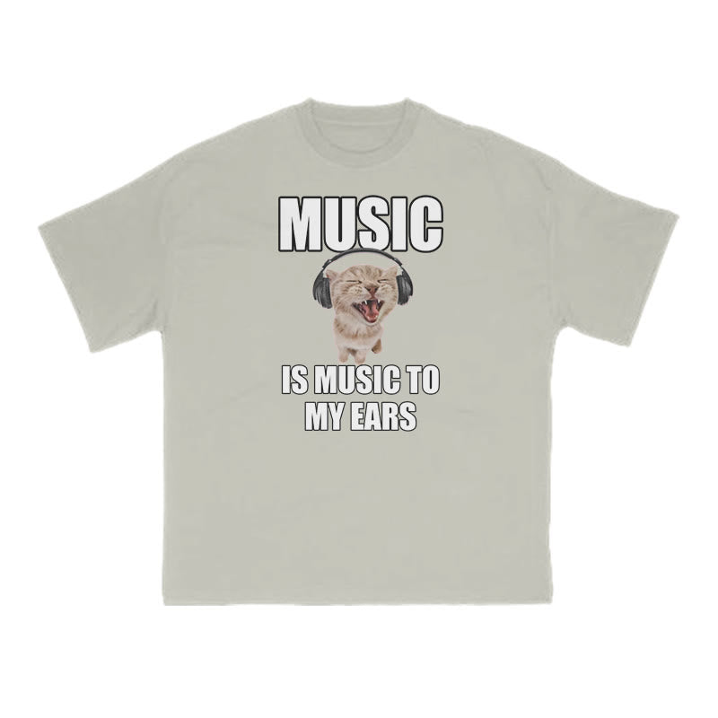 Funny Meme Cat Music Is Music To My Ears Print T-shirt