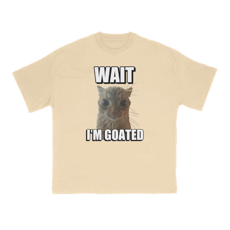 Funny Meme Cat Wait I'm Goated Print T-shirt