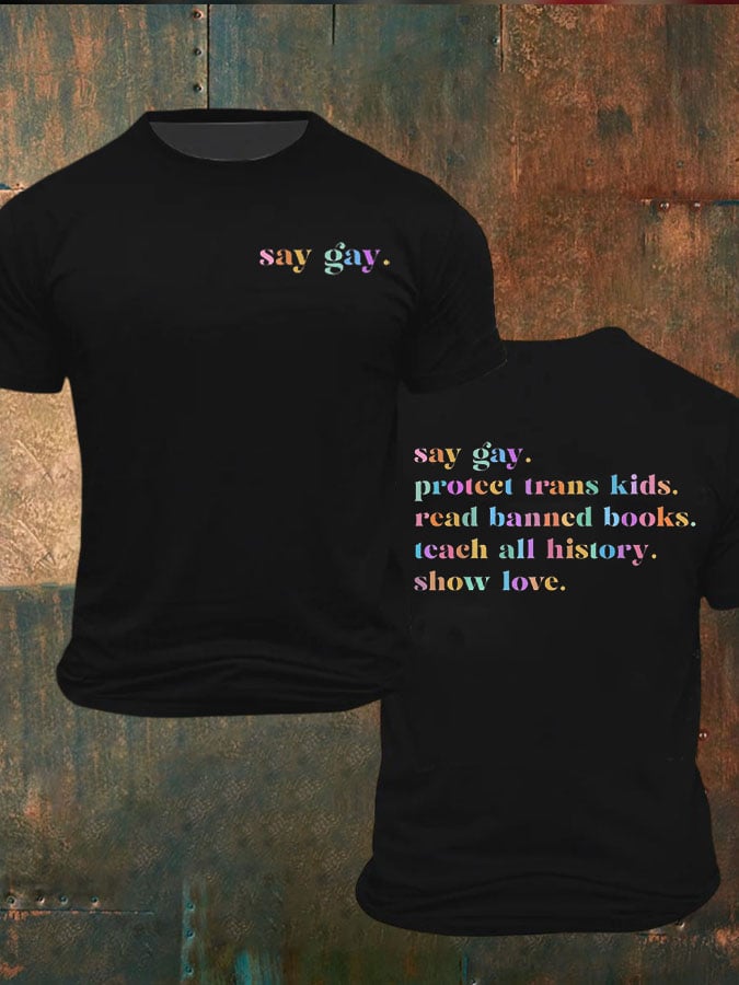 Men'S Say Gay Protect Trans Kids Read Banned Books Teach All History Show Love Print T-Shirt