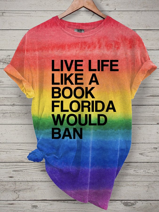 Women's Live Like Book In Florida LGBTQ Rainbow Print Casual T-Shirt
