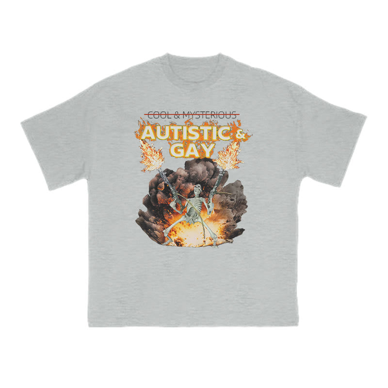 Autistic & Gay Doesn't Mean Cool & Mysterious Print T-shirt