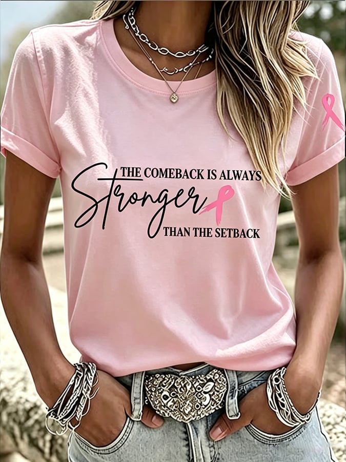 Women's Breast Cancer Awareness The Comeback Is Always Stronger Than The Setback Graphic Casual T-Shirt