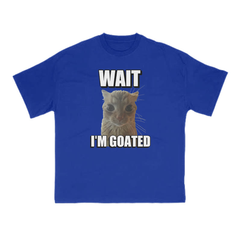 Funny Meme Cat Wait I'm Goated Print T-shirt