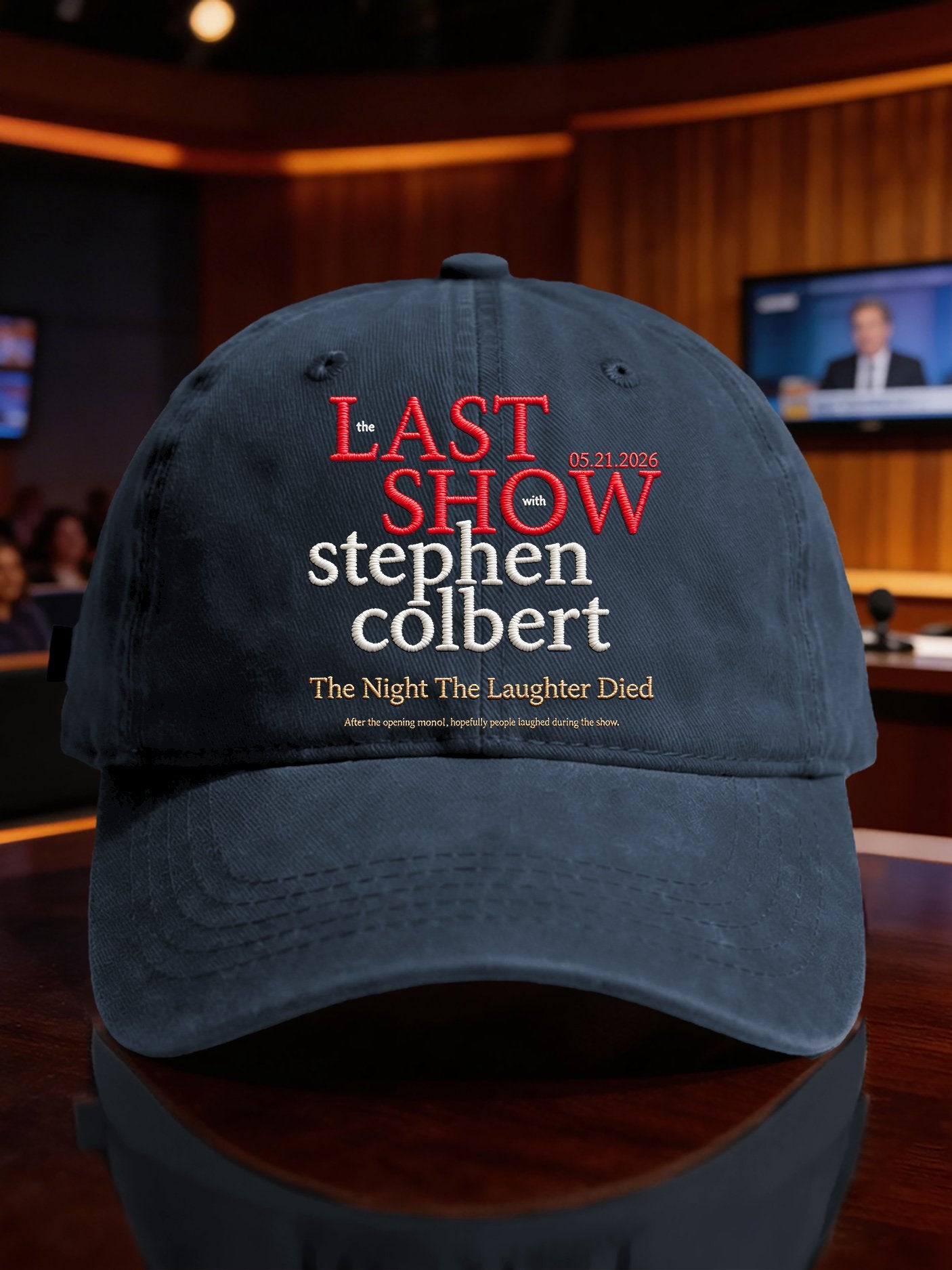 Retro Last Show 05.21.2026 The Night The Laughter Died After The Opening Monol, Hopefully People Laughed During The Show Print Baseball Cap