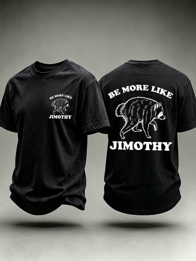 Men's Retro Be More Like Jimothy Printed Casual T-Shirt