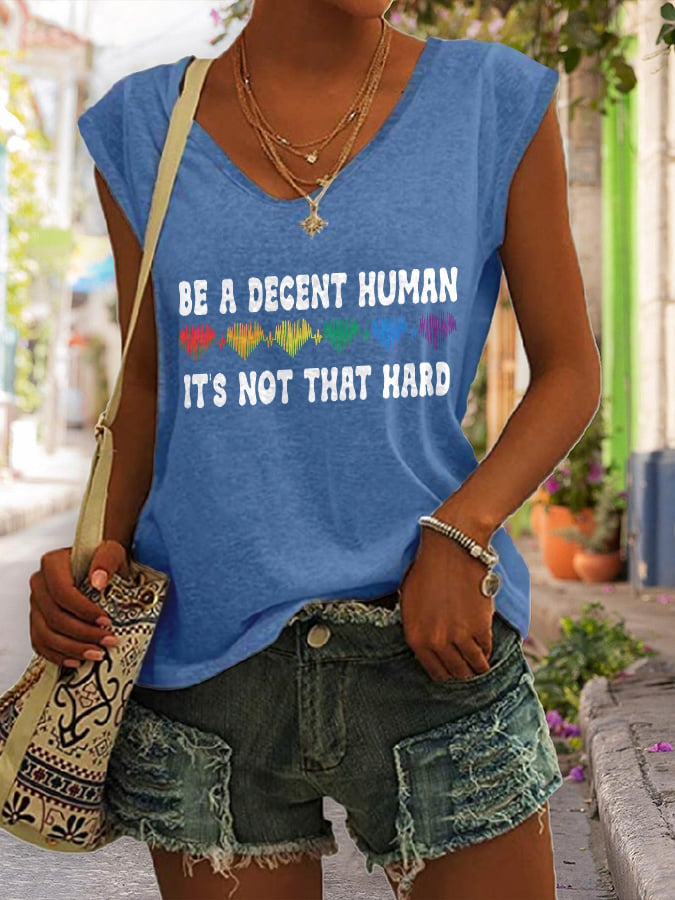 V Neck Retro Be A Decent Human It's Not That Hard Print Tank Tops