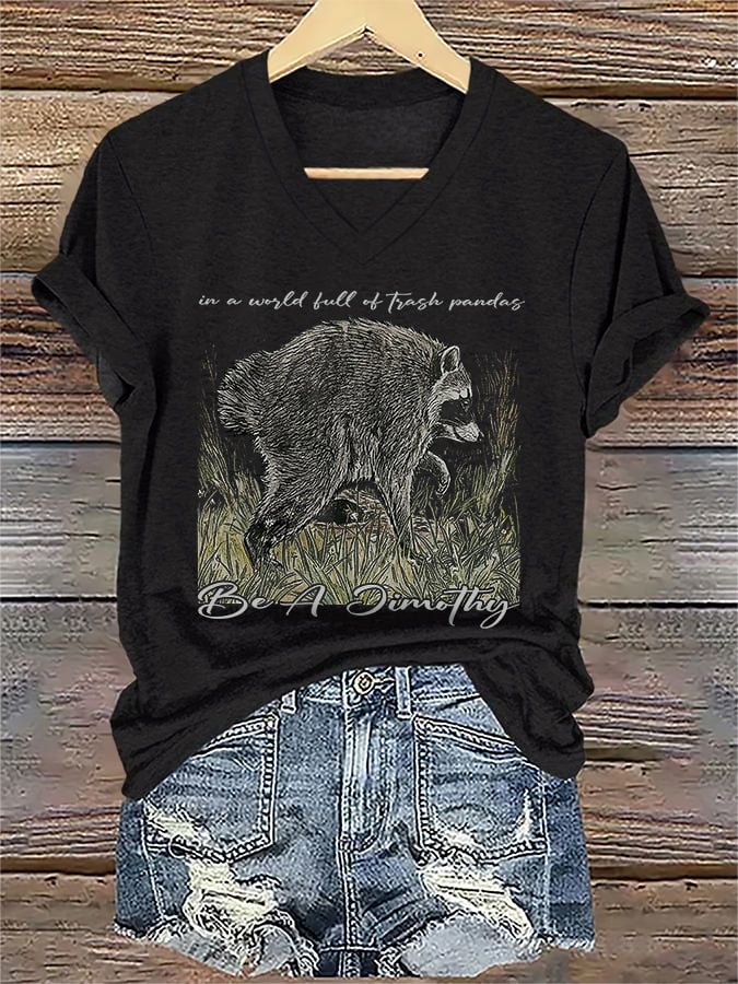 V-Neck Retro In A World Full Of Trash Pandas, Be A Jimothy Print T-Shirt