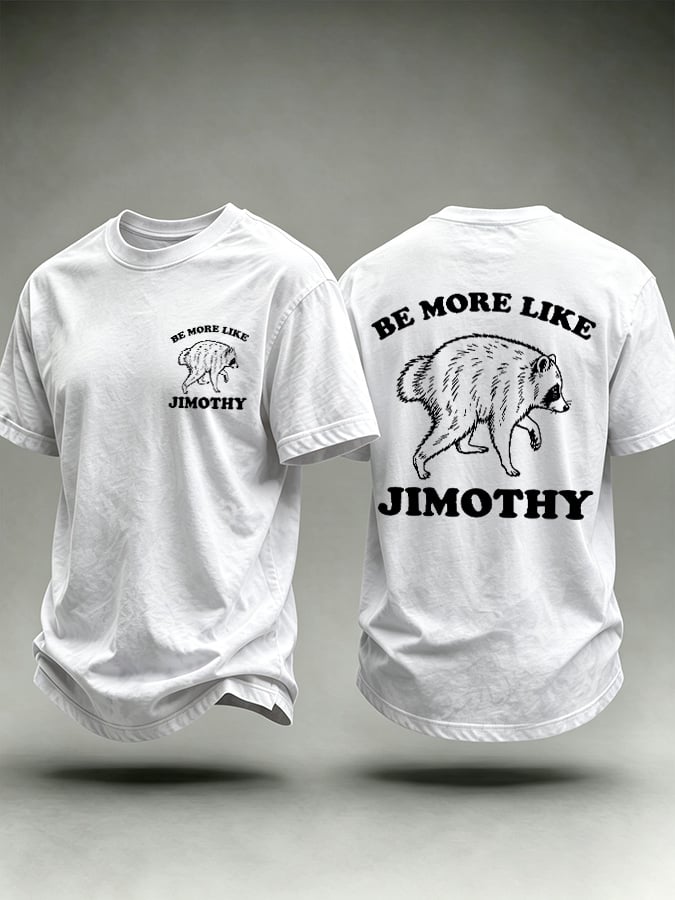 Men's Retro Be More Like Jimothy Printed Casual T-Shirt