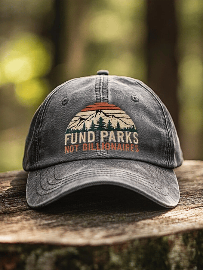 Unisex National Forest Park “Fund Parks Not Billionaires” Print Hat