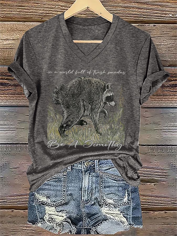 V-Neck Retro In A World Full Of Trash Pandas, Be A Jimothy Print T-Shirt